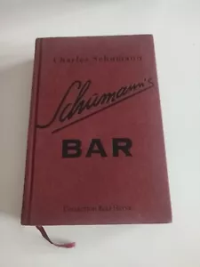 SCHUMANN'S BAR THE ARTISTRY OF MIXING DRINKS illustriert Günter Mattei 2. AUFL. - Bild 1 von 1