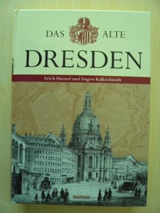 Das alte Dresden - Erich Haenel/Eugen Kalkschmidt- Weltbid 2006 - Bild 1 von 1