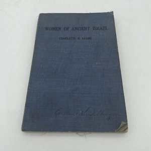 Women of Ancient Israel Charlotte H Adams YWCA 1912 Religious History - Picture 1 of 11