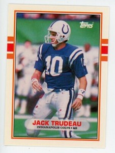 1989 TOPPS TRADED FOOTBALL #93T - JACK TRUDEAU - INDIANAPOLIS COLTS
