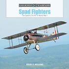 Spad Fighters by Mark C. Wilkins  NEW Hardback