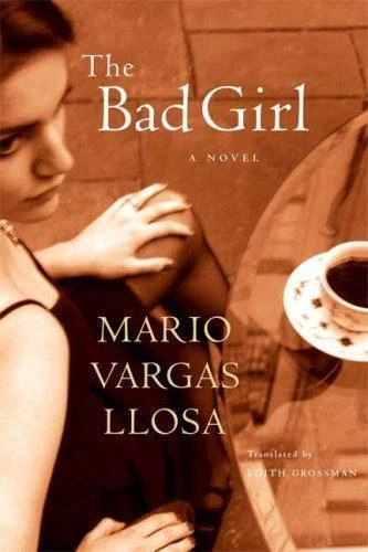 Bad Girl by Mario Vargas Llosa (2007, Hardcover)