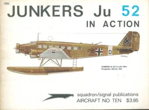 SQUADRON SIGNAL JUNKERS Ju52 IN ACTION WW2 GERMAN LUFTWAFFE TRIMOTOR (1973) - Bild 1 von 4