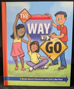 The Way To Go A Book About Character And by John Sydney Tighe 2015 Edition 7 HC - Picture 1 of 2