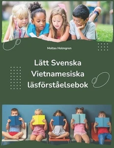 Ltt Svenska Vietnamesiska lsfrstelsebok: Easy Swedish Vietnamese Reading Compreh - Picture 1 of 1