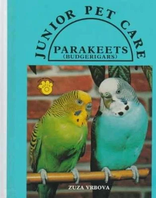 Parakeets (Junior Pet Care Series) - Library Binding, by Vrbova Zuza - Good - Image 1 of 2