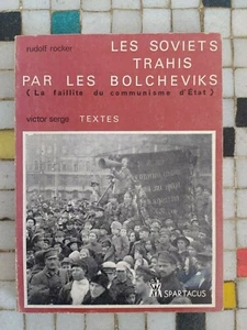 Rocker Rudolf Serge Victor The Soviets Betrayed By The Bolsheviks Spartacus 42 - Picture 1 of 3