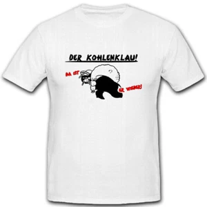 der Kohlenklau - da ist er wieder! Karikatur Kohlendieb - T Shirt #8133 - Bild 1 von 2