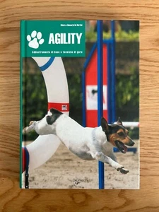 AGILITY ADDESTRAMENTO DI BASE E TECNICHE DI GARA EDIZIONE DE VECCHI 2009 - Picture 1 of 11