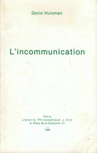 HUISMAN Denis - L'INCOMMUNICATION - 1985 - Imagen 1 de 3