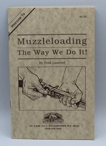 1989 Mountain State Muzzleloading by Fred Lambert The Way We Do It! Book WV - Picture 1 of 5