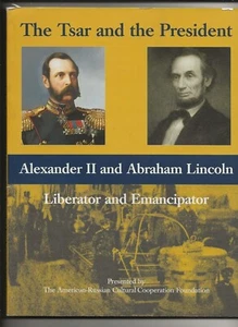 DER ZAR & DER PRÄSIDENT Alexander II & Abraham Lincoln, Befreier & Emanzipator - Bild 1 von 4