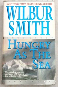Hungry As the Sea by Wilbur Smith - Picture 1 of 1