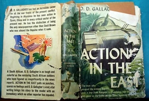 ACTION IN THE EAST O. D. Gallagher 1942 front line reporter Burma HMS Repulse - Picture 1 of 7