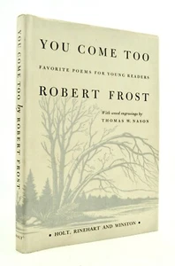 YOU COME TOO Poems for Young Readers Robert Frost 1967 10th Ptg HBDJ Fine L1 - Imagen 1 de 8