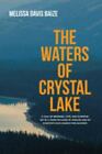 Das Wasser des Kristallsees von Baize, Melissa Davis