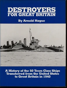 Destroyers for Great Britain (Greenhill 1990) Arnold Hague - Picture 1 of 4