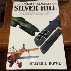 Die Flugzeugschätze von Silver Hill Luftmuseen Walter J. Boyne signiert - Bild 1 von 8