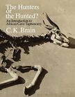 The Hunters Or The Hunted An Introduction To  Brain And 