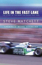 Life in the Fast Lane: The Inside Story of Benetton's First World  - VERY GOOD
