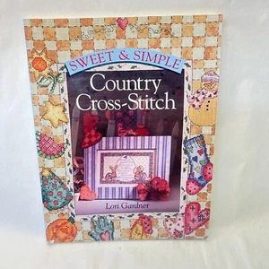 Sweet & Simple Country Cross-Stitch By Lori Gardner Craft Seasonal Patterns - Picture 1 of 23