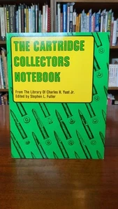 The Cartridge Collectors Notebook by Stephen L. Fuller (1983, 1st Printing) - Picture 1 of 15