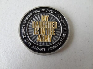 Department Of The US.ARMY My Daughter is in the ARMY Challenge Coin. - Picture 1 of 3