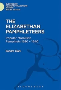 The Elizabethan Pamphleteers: Popular... By Sandra Clark, hardcover,Very Good - Picture 1 of 1