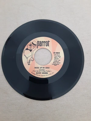 SAVOY BROWN - MADE UP MY MIND  TRAIN TO NOWHERE PARROT 45 PROMO - Image 1 of 2