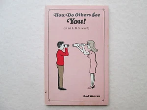 HOW DO OTHERS SEE YOU in an L.D.S. Ward BY ROD WARREN 1977 pb MORMON LDS - Picture 1 of 8