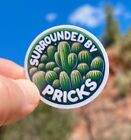 2" Surrounded By Pricks Sticker, Cactus, Decal, Succulents, Funny, Green, Spicy