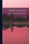 Peeps at Many Lands Kashmir by C.G. Bruce Paperback Book