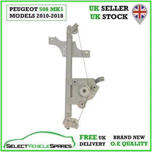 NEW PEUGEOT 508 MK1 PASSENGER SIDE LEFT REAR ELECTRIC WINDOW REGULATOR 2010-2018 - Picture 1 of 4