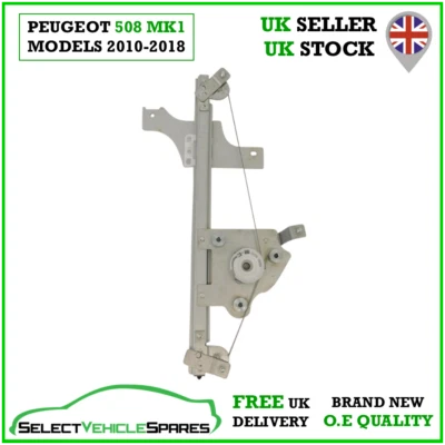 NEW PEUGEOT 508 MK1 PASSENGER SIDE LEFT REAR ELECTRIC WINDOW REGULATOR 2010-2018 - Image 1 of 4