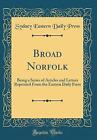 Broad Norfolk Being a Series of Articles and Lette
