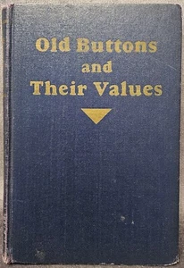 Lorraine Olson / Old Buttons and Their Values 1st Edition 1940 - Picture 1 of 3