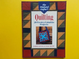 THE WEEKEND CRAFTER : QUILTING By KAROL KAVAYA VIVKI SKEMP - 20 PROJECTS *AS NEW - Picture 1 of 4