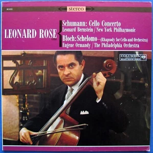 LEONARD ROSE - SCHUMANN Cello Concerto BLOCH Schelomo / Columbia MS 6253 LP EX+ - Picture 1 of 4
