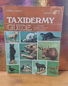 Taxidermy Guide by Russell Tinsley Illustrated 1977 Paperback 217 Pages. C3 - Picture 1 of 7