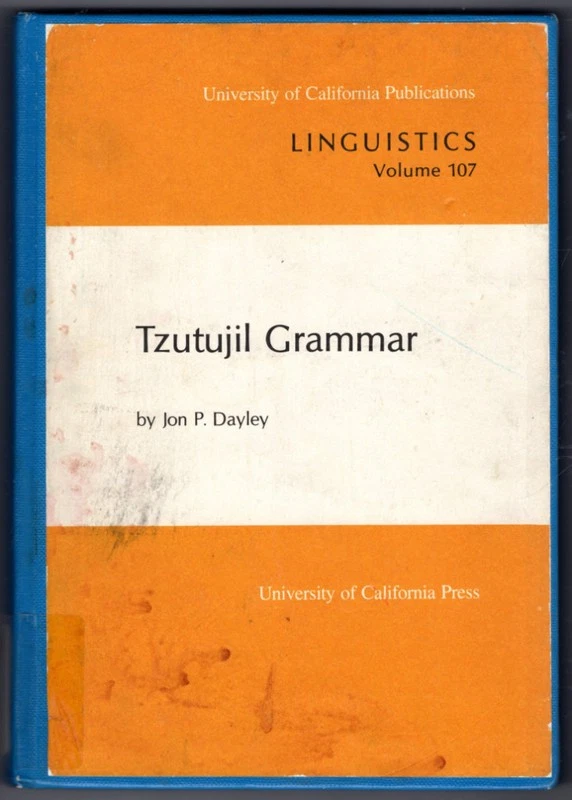 Tzutujil Grammar (UC Publications in Linguistics) ~ Dayley, Jon P. PB - Image 1 of 1