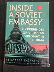 Inside A Soviet Embassy Experiences Of A Russian Diplomat In Burma By Kaznacheev - Picture 1 of 11