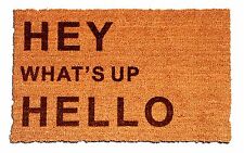Hey, What's Up, Hello Laser Engraved Welcome Mat, 100% Natural Coir Fiber