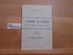 L'esame di storia per ogni ordine di istituti tecnici. Volume I per la Classe I  - Picture 1 of 1
