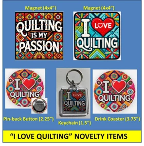 "I LOVE QUILTING" -QUILTER MAGNETS QUILT DRINK COASTERS QUILT BUTTONS KEYCHAINS - Picture 1 of 22