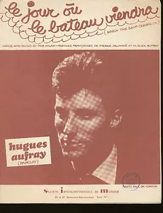 HUGUES AUFRAY partition musicale LE JOUR OU LE BATEAU V - Bild 1 von 1