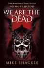 Mike Shackle We Are The Dead (Paperback) Last War
