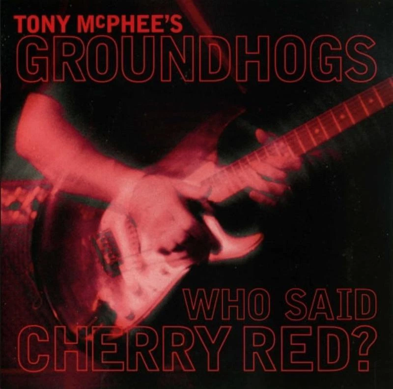 Groundhogs, The - Who Said Cherry Red? CD NEU OVP - Bild 1 von 1