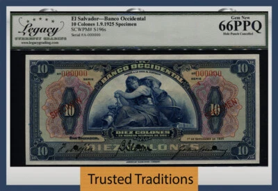 TT PK S196s 1925 EL SALVADOR 10 COLONES SCARCE SPECIMEN LCG 66 PPQ FINEST KNOWN - Image 1 of 2