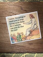 Snarky Jesus Love Thy Neighbor Christian Leftist Progressive Vinyl sticker