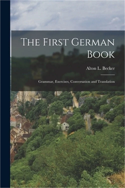 The First German Book: Grammar, Exercises, Conversation and Translation (Paperba - Image 1 of 1